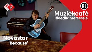 Novastar - Because | Muziekcafé Kleedkamersessie | NPO Radio 2