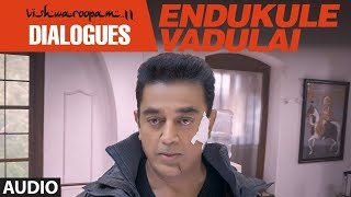 Endukule Vadulai Dialogue | Vishwaroopam 2 Telugu Dialogues | Kamal Haasan | Ghibran