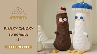 【EN1984_1】Funky Chicky_“So Boring!” Crochet Tutorial_Pt1 | Susan's Family