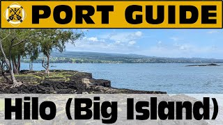 Port Guide: Hilo (Big Island), Hawaii - What We Think You Should Know Before You Go! - ParoDeeJay