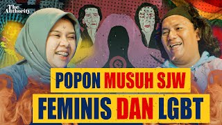 Popon Kerok Musuh SJW. Feminis dan LGBT Maunya Apa Sih?