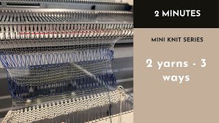 Learn to knit in 2 minutes - Ewrapping, Long Stitch, Tuck stitch