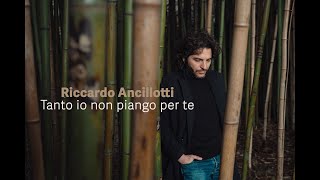 Riccardo Ancillotti - Tanto Io Non Piango Per Te - ( Video Ufficiale ) @parcodipinocchio1883