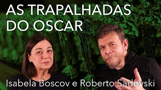 Isabela e Sadovski: 12 vezes em qua o OSCAR errou feio