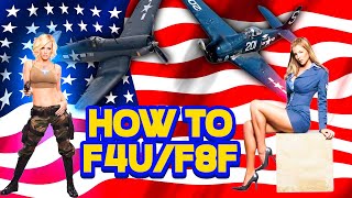 How to F4U/F8F in war thunder (from 2.3- 6.3) the epic rivalry