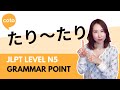 JLPT N5 Grammar - たり～たり (tari ~tari): How to list examples in Japanese