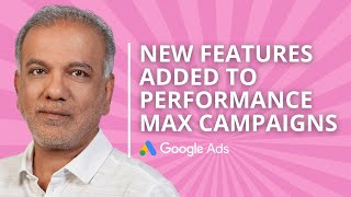 Performance Max New Features 2023 - New Features Added To Google Ads Performance Max Campaigns