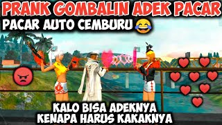 PRANK BIKIN CEMBURU PACAR DENGAN GOMBALIN ADEK NYA?! AUTO BIKIN DIA CEMBURU!! - FREE FIRE INDONESIA