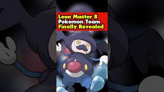 Leon Master 8 Pokemon Team Finally Revealed #shorts #pokemon