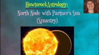 North Node same sign as Partner's Sun in Synastry (Tropical Vedic)