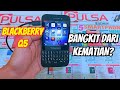 HP BLACKBERRY DI TAHUN 2024 MASIH WORT IT | MATI SURI BB Q5