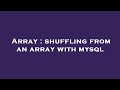 Array : shuffling from an array with mysql