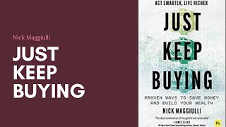 Summary of "Just keep buying" by Nick Maggiulli