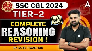 SSC CGL 2024 TIER-2 | COMPLETE REASONING REVISION | BY SAHIL TIWARI SIR