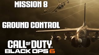 Call Of Duty Black Ops 6 Campaign Walkthrough PART 8: Ground Control - No Commentary