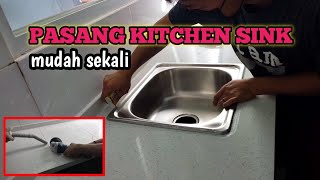 CARA PASANG KITCHEN SINK DI ATAS MEJA TABLE TOP GRANITE