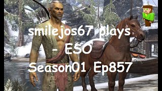 smilejos67 plays - ESO Season01 Ep857, The Trophy-Taker