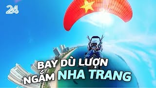 Bay dù lượn ngắm Nha Trang | VTV24