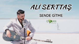 Ali Serttaş Sende Gitme