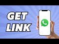 How To Get My WhatsApp Link (Fast & Easy)