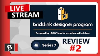 Live 🔴 | Bricklink Designer Program Series 7 review #2