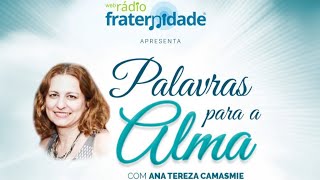 Irritação - Ana Tereza Camasmie (283 PGT Palavras para Alma)