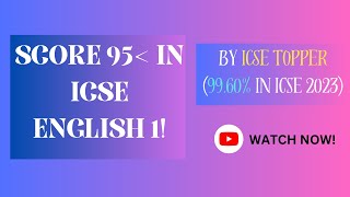 Score 95+ in ICSE English Language!