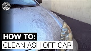 How To Safely Remove Ash \u0026 Fallout! - Chemical Guys