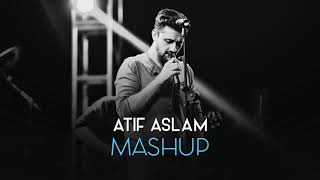 Atif Aslam mashup 2018 unplugged