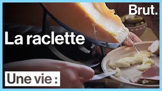 Une vie : la raclette