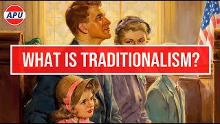 What Is Traditionalism?