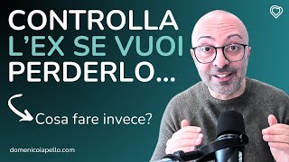 Perché Controllare L’Ex Ti Sta Allontanando (E Come Fermarti Subito!)