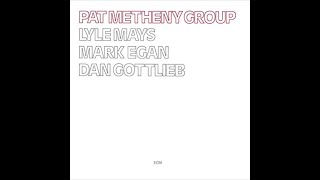 Pat Metheny Group - Lone Jack