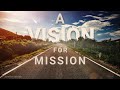 A Vision for Mission | Jonathan Oatridge