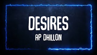 Desires (Lyrics) | AP Dhillon | Gurinder Gill | RUN-UP RECORDS | TrueTone #desires #apdhillon #trend