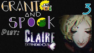 Granto and Koob Play CLAIRE: EXTENDED CUT!! - Episode 3 - A Big Spook