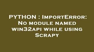 Python Importerror No Module Named Win32api Hey Delphi Mp3 Mp4