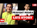 Pravisht Mishra Life Story | Lifestyle | Glam Up