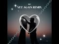 yet again remix
