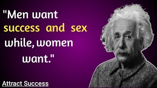 Men want Success and sex while, women want| Albert einstein's life changing quotes|,#AttractSuccess