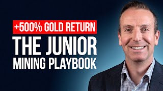 +500% Gold Return: The Junior Mining Playbook