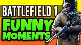 Battlefield 1: Funny Moments! - (BF1 Multiplayer Gameplay)