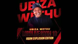 uBizza Wethu - Long Live Gqom Mix Vol.10