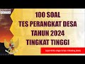 100 SOAL HOTS TES PERANGKAT DESA 2024 TERBARU TINGKAT TINGGI, TERBUKTI SERING KELUAR