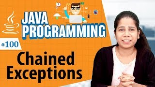 Chained Exceptions - Exception Handling in Java Programming Language - Java Programming Tutorial