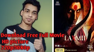 How To Download Laxmi Bomb Full Movie Free🤗लक्ष्मी बम को फ्री में कैसे डाउनलोड करें😯