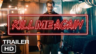 Kill Me Again | Trailer (HD)