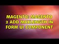 Magento: Magento 2 add maxlength in form ui component