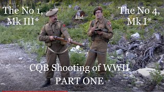 The No 1, Mk III* and the No4, Mk I*: CQB Shooting of World War Two -PART ONE-