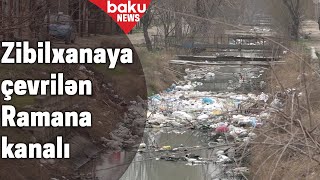 Zibilxanaya çevrilən Ramana kanalı